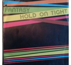 Fantasy (2) ‎– Hold On Tight – 45 RPM