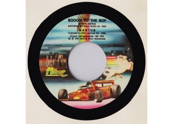 Mantus ‎– Boogie To The Bop  – 45 RPM