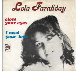 Lola Farahday ‎– Close Your Eyes  – 45 RPM