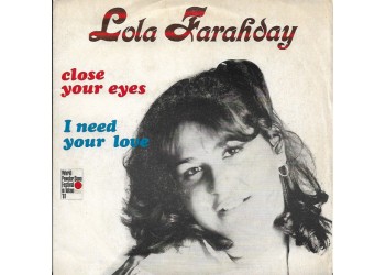 Lola Farahday ‎– Close Your Eyes  – 45 RPM