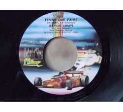 Jean-Luc Lahaye ‎– Femme Que J'aime / Vai, Ma Vai  – 45 RPM