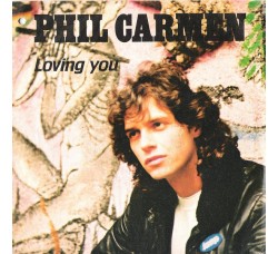 Phil Carmen ‎– Loving You  – 45 RPM