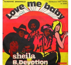 Sheila B. Devotion* ‎– Love Me Baby  – 45 RPM