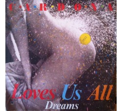 Cardona ‎– Loves Us All / Dreams – 45 RPM