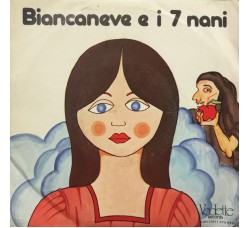 Unknown Artist ‎– Biancaneve E I 7 Nani – 45 RPM 	