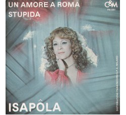 Isapola ‎– Un Amore A Roma – 45 RPM