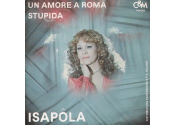 Isapola ‎– Un Amore A Roma – 45 RPM