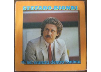 Stefano Biondi ‎– Mi Sei Entrata Dentro L' Anima  – 45 RPM