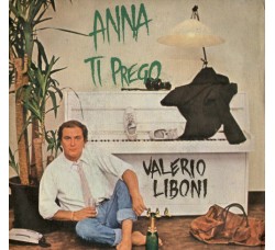 Valerio Liboni ‎– Anna Ti Prego  – 45 RPM