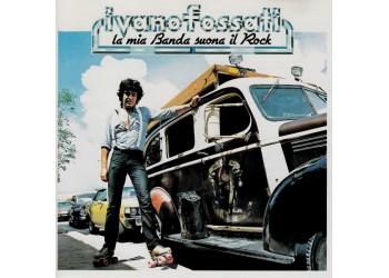 Ivano Fossati ‎– La Mia Banda Suona Il Rock - CD, Album, Reissue - Uscita: 2002