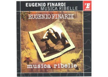 Eugenio Finardi ‎– Musica Ribelle - CD, Audio - Uscita: 2001