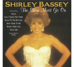 Shirley Bassey ‎– The Show Must Go On - CD