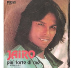 Jairo ‎– Più Forte Di Me (Woman In Love) - 45 RPM