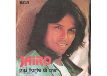 Jairo ‎– Più Forte Di Me (Woman In Love) - 45 RPM