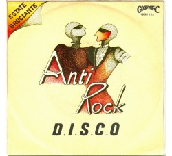 Anti-Rock ‎– D.I.S.C.O. - 45 RPM