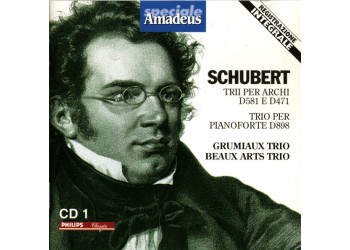 Schubert* - Grumiaux Trio, Beaux Arts Trio ‎– Trii Per Archi D581 E D471 / Trio Per Pianoforte D898 ‎– Flute - CD