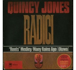 Quincy Jones ‎– Roots Medley / Many Rains Ago (Oluwa) - 45 RPM