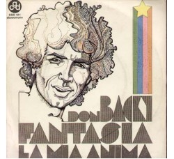 Don Backy ‎– Fantasia / La Mia Anima - : Vinyl, 7", 45 RPM - Uscita: 1971