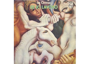 Le Orme ‎– Se Io Lavoro / Storia O Leggenda, 45 RPM 1977