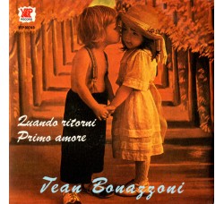 Jean Bonazzoni ‎– Quando Ritorni - Primo Amore