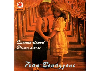 Jean Bonazzoni ‎– Quando Ritorni - Primo Amore