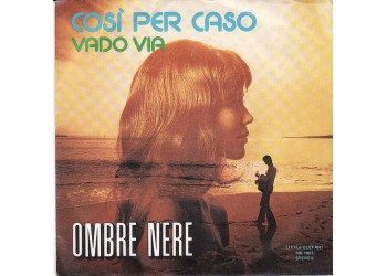 Ombre Nere ‎– Così Per Caso