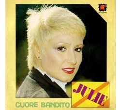 Julie (7) ‎– Cuore Bandito