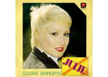 Julie (7) ‎– Cuore Bandito
