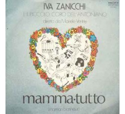 Iva Zanicchi E Il Piccolo Coro Dell'Antoniano Diretto Da Mariele Ventre ‎– Mamma Tutto (Maman Bonheur)