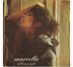 Marcella Bella ‎– Abbracciati Vinyl, 7", 45 RPM / Uscita:1976