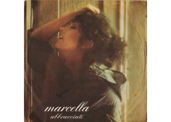 Marcella Bella ‎– Abbracciati Vinyl, 7", 45 RPM / Uscita:1976