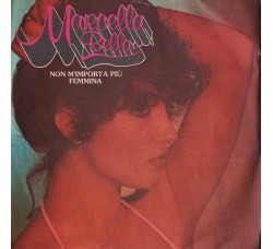 Marcella Bella ‎– Non M'Importa Più / Femmina