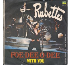 Rubettes* ‎– Foe Dee Oh Dee
