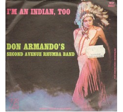 Don Armando's Second Avenue Rhumba Band ‎– I'm An Indian Too