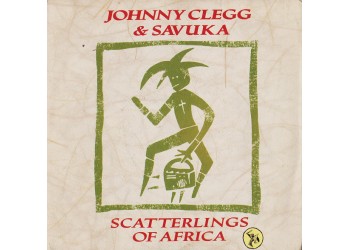 Johnny Clegg & Savuka ‎– Scatterlings Of Africa