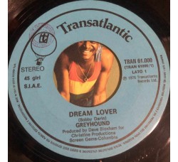 Greyhound  ‎– Dream Lover - 7" Singles 