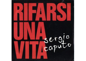 Sergio Caputo ‎– Rifarsi Una Vita - 45 RPM