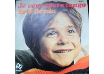 Eric Berda ‎– Je Veux Vivre Tango - 45 RPM