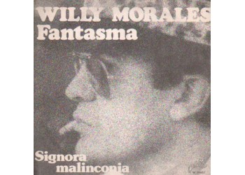 Willy Morales (2) ‎– Fantasma - 45 RPM