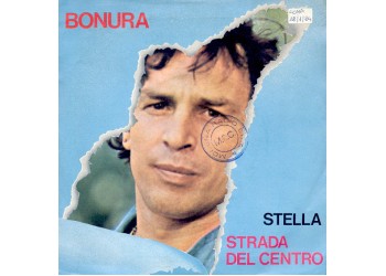 Bonura* ‎– Stella / Strada Del Centro - 45 RPM