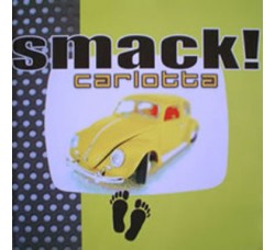 Carlotta ‎– Smack! - CD