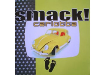 Carlotta ‎– Smack! - CD