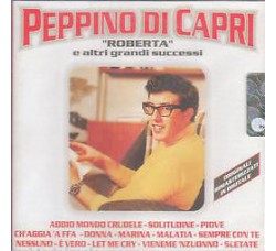 Peppino Di Capri ‎– "Roberta" E Altri Grandi Successi - CD