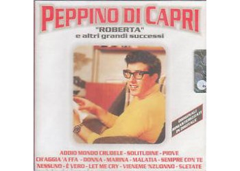 Peppino Di Capri ‎– "Roberta" E Altri Grandi Successi - CD