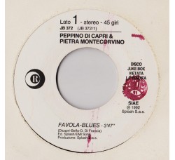 Peppino Di Capri & Pietra Montecorvino / Pierangelo Bertoli ‎– Favola-Blues / Italia D'Oro – Jukebox
