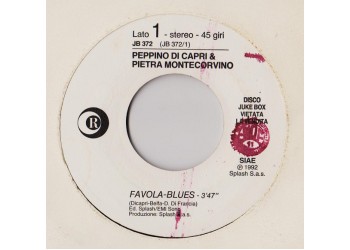 Peppino Di Capri & Pietra Montecorvino / Pierangelo Bertoli ‎– Favola-Blues / Italia D'Oro – Jukebox