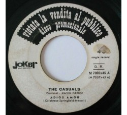 The Casuals / The Tony Hiller Orchestra* ‎– Adios Amor / Where The Rainbow Ends – 45 RPM Promo