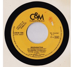Giuseppe Cionfoli / Joe Ontario ‎– Maranatha / Don't Cry No More – 45 RPM