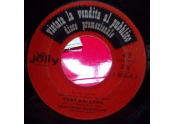Tony Dallara ‎– Come Potrei Dimenticarti / Cosa Vuoi – 45 RPM
