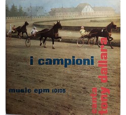 I Campioni Canta Tony Dallara ‎– My Tennessee – 45 RPM